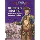 Benedict Arnold: Revolutionary War Hero and Traitor (The Library of... by Walter L. Powell