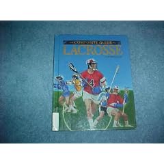 The Composite Guide to Lacrosse