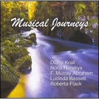 Click here to buy Musical Journeys by Diana Krall, Nona Hendryx, F. Murray Abraham, Lucinda Bassett, and Roberta Flack .