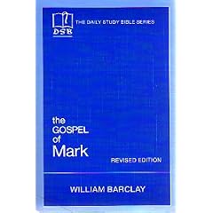 The Gospel of Mark (The Daily Study Bible Series)