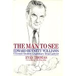 The Man to See: Edward Bennett Williams Ultimate Insider; Legendary Trial Lawyer book cover