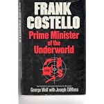 Frank Costello: Prime Minister of the Underworld book cover