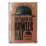 The Man in the Bowler Hat: His History and Iconography