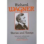 Richard Wagner Stories and Essays book cover