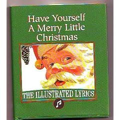 Have Yourself a Merry Little Christmas the Illustrated Lyrics