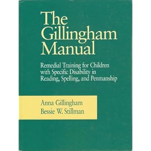 The Gillingham Manual: Remedial Training for Students With Specific Disability in Reading, Spelling, and Penmanship
