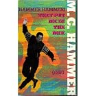 Click here to buy (Hammer Hammer) They Put Me in the Mix by  M.C. Hammer .