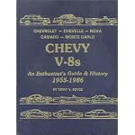 Chevy V8s: Chevrolet, Chevelle, Nova, Camaro, Monte Carlo : An Enthusiast's Guide & History 1955-1986 book cover