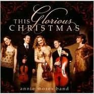 This Glorious Christmas by  Annie Moses Band 