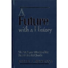 A Future with a History: The Wesleyan Witness of the Free Methodist Church, 1960-1995
