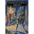Dinotopia- Lost City by  Scott Ciencin