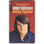 Bobby Sherman: Getting Together book cover