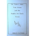 On Valor's Side: Tom Green and the Battles  for Early Texas book cover