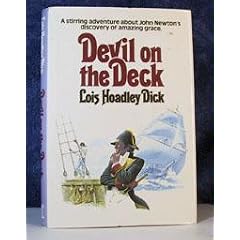 Devil on the Deck: A Stirring Adventure about John Newton's Discovery of Amazing Grace