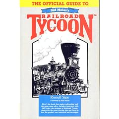 The Official Guide to Sid Meier's Railroad Tycoon