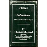 Theses Sabbaticae (Works of Thomas Shepard , Vol 3) book cover