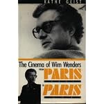 The Cinema of Wim Wenders: From Paris, France to Paris, Texas (Studies in Cinema, No 41) book cover