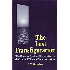 The Last Transfiguration: The Quest for Spiritual Illumination in the Life and Times of Saint Augustine