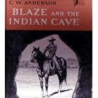 Blaze and the Indian Cave by C.W. Anderson