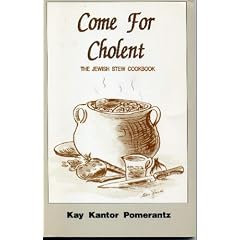 Come for Cholent: The Jewish Stew Cookbook