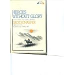 Heroes without Glory: Some Good Men of the Old West (Primus Library of Contemporary Americana) book cover