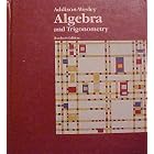 Algebra and Trigonometry (Teacher's Edition) by Charles, Keedy, Bittinger and Orfan Smith