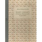 Mary Cassatt: A Catalogue Raisonne of the Graphic Work by Adelyn Dohme Breeskin