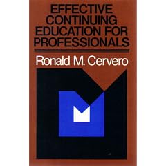 Effective Continuing Education for Professionals (Jossey Bass Higher and Adult Education Series)