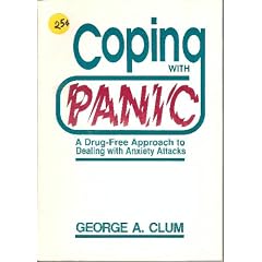 Coping With Panic: A Drug-Free Approach to Dealing With Anxiety Attacks