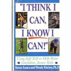 "I Think I Can, I Know I Can!": Using Self-Talk to Help Raise Confident, Secure Kids