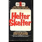 Helter Skelter: The True Story of the Manson Murders by Vincent Bugliosi with Curt Gentry book cover