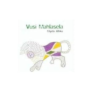 Miyela Afrika by Vusi Mahlasela, Andy Narell, Faith Kekana, and Tsepo Tshola (Audio CD - 2000)