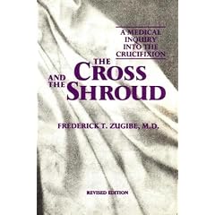 The Cross and the Shroud: A Medical Inquiry into the Crucifixion