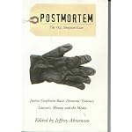 Postmortem: The O.J. Simpson Case: Justice Confronts Race, Domestic Violence, Lawyers,  Money, and the Media book cover