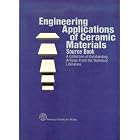  Engineering Applications of Ceramic Materials: Source Book : A Collection of Outstanding... by Mel M. Schwartz