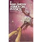 Click here to buy Asimov on Physics by  Isaac Asimov.