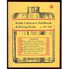 Click here to buy Bottle collector's handbook and pricing guide,: By John T. Yount by  John T Yount.