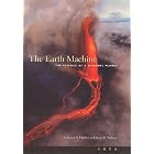 Click here to buy The Earth Machine: The Science of a Dynamic Planet by  Edmond A. Mathez and James D. Webster.