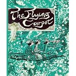 The FLYING CARPET. Retold from Richard Burton's Translation of the Arabian Nights. book cover