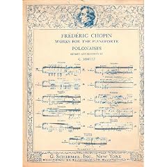 Frederic Chopin Works for the Pianoforte Polonaises