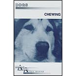 Chewing (Behaviour booklets / by Ian Dunbar & Gwen Bohnenkamp)