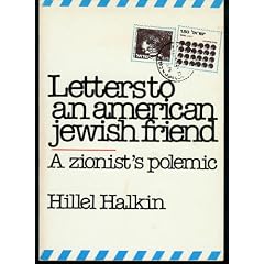 Letters to an American Jewish Friend: A Zionist's Polemic