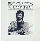 Click here to buy Crossroads by Eric Clapton .