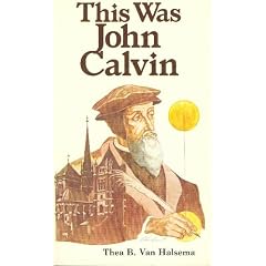 This Was John Calvin