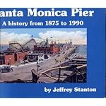 Santa Monica Pier - A History from 1875-1990 book cover