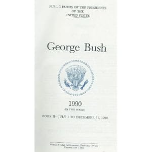 Public Papers of the President of the United States, 1990: George... by George Bush