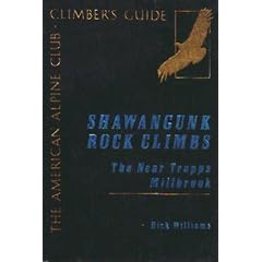 Shawangunk Rock Climbs: The Near Trapps and Millbrook (American Alpine Club Climber's Guide)