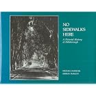 Click here to buy No Sidewalks Here: A Pictorial History of Hillsborough, California by Michael Svanevik and Shirley Burgett.
