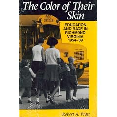 The Color of their Skin: Education and Race in Richmond Virginia 1954-89 (Carter G Woodson Institute Series in Black Studies)