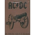For Those About to Rock (We Salute You) by  AC/DC 